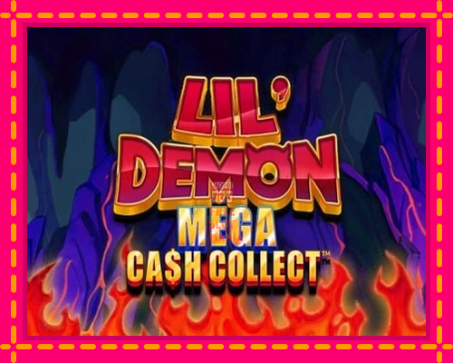 Lil Demon Mega Cash Collect - fascynujące historie