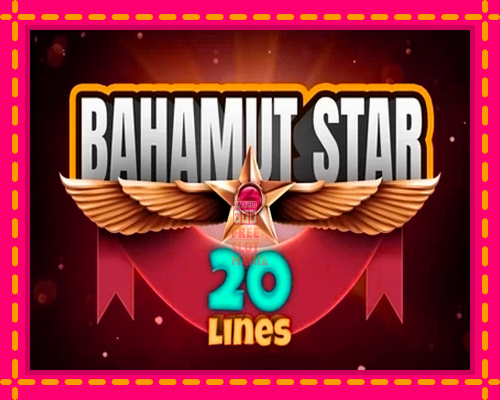 Bahamut Star 20 Lines - fascynujące historie