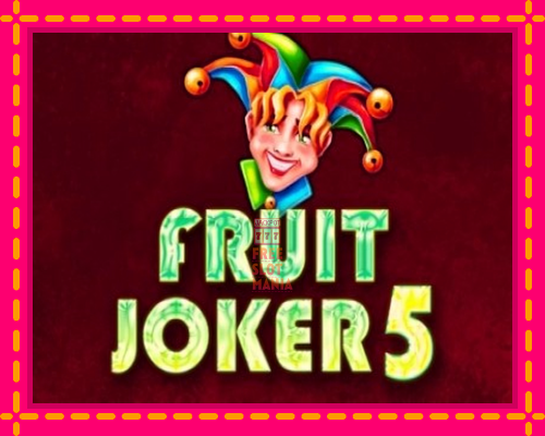 Fruit Joker 5 - fascynujące historie