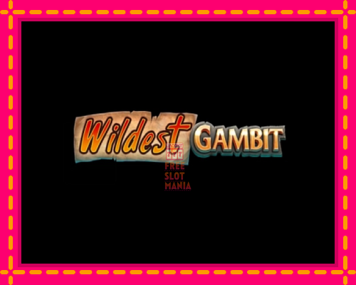 Wildest Gambit - fascynujące historie