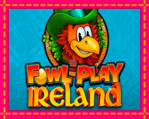 Fowl Play Ireland - fascynujące historie