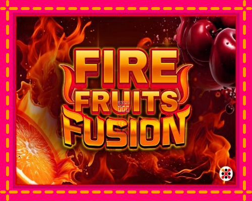 Fire Fruits Fusion - fascynujące historie