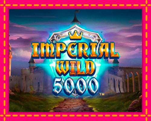 Imperial Wild 5000 - fascynujące historie