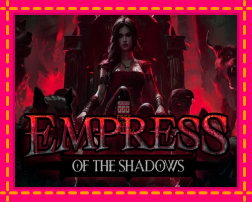 Empress of the Shadows - fascynujące historie