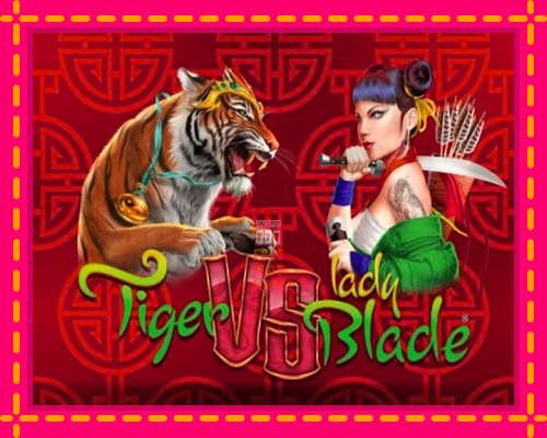 Tiger vs Lady Blade - fascynujące historie