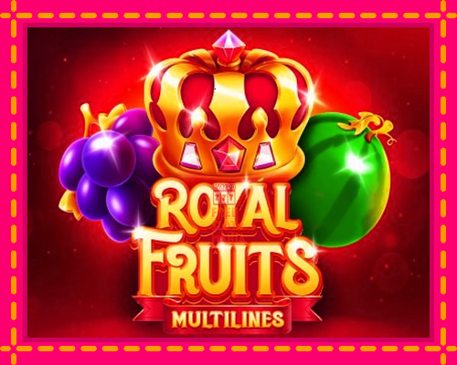 Royal Fruits Multilines - fascynujące historie