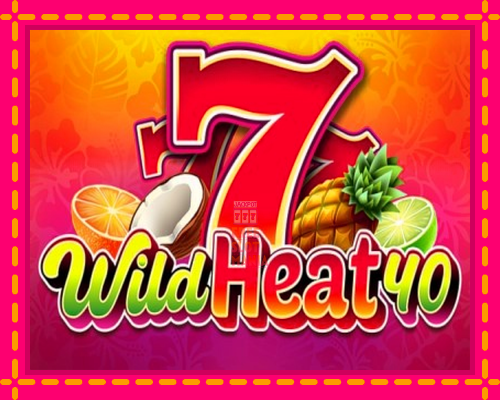 Wild Heat 40 - fascynujące historie