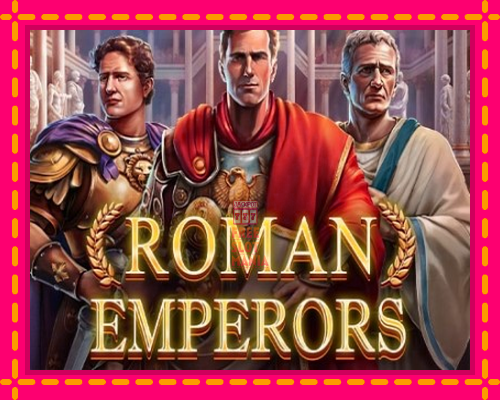 Roman Emperors - fascynujące historie