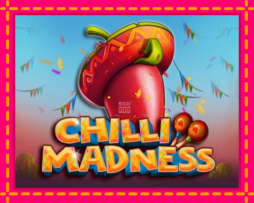 Chilli Madness - fascynujące historie