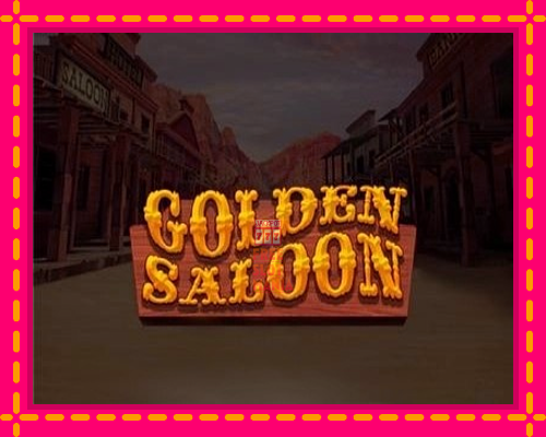 Golden Saloon - fascynujące historie