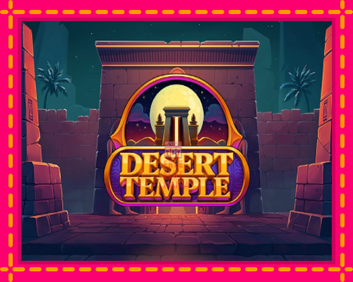 Desert Temple - fascynujące historie