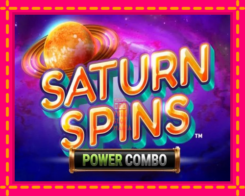 Saturn Spins Power Combo - fascynujące historie