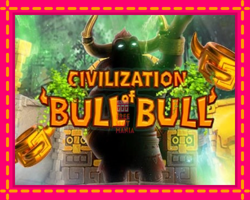 Civilization of Bull Bull - fascynujące historie