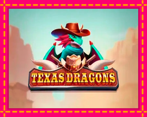 Texas Dragons - fascynujące historie