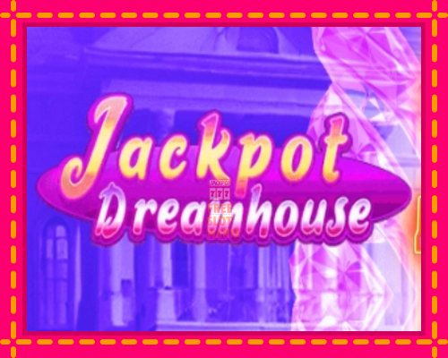 Jackpot Dreamhouse - fascynujące historie