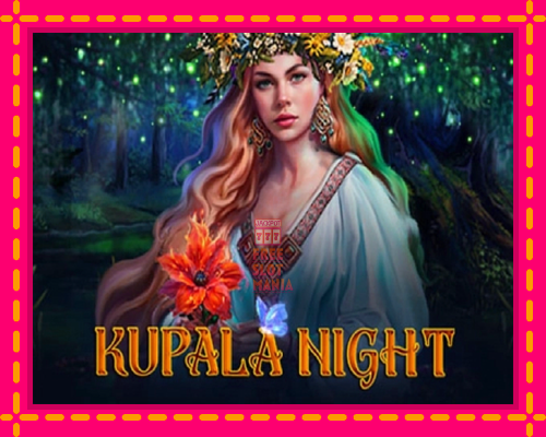 Kupala Night - fascynujące historie