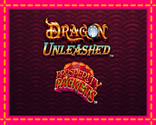 Dragon Unleashed - Prosperity Packets - fascynujące historie