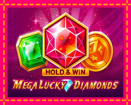 Mega Lucky Diamonds Hold & Win - fascynujące historie