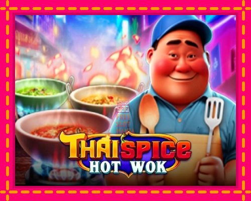 Thai Spice - Hot Wok - fascynujące historie