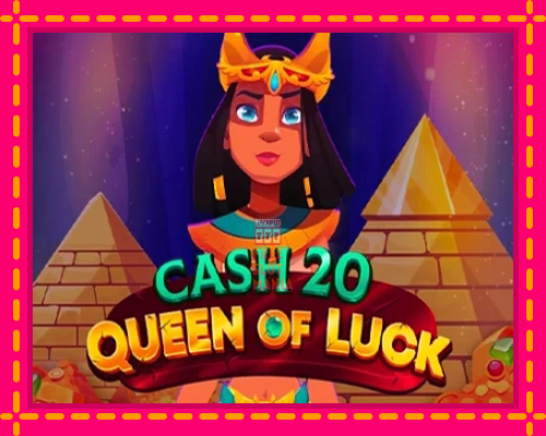 Cash 20 Queen of Luck - fascynujące historie