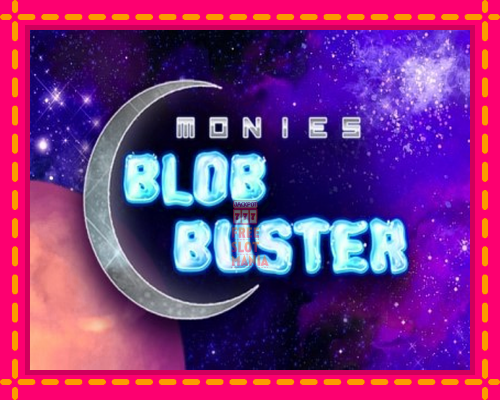 Monies Blob Buster - fascynujące historie