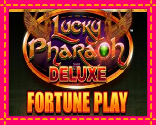 Lucky Pharaoh Deluxe Fortune Play - fascynujące historie