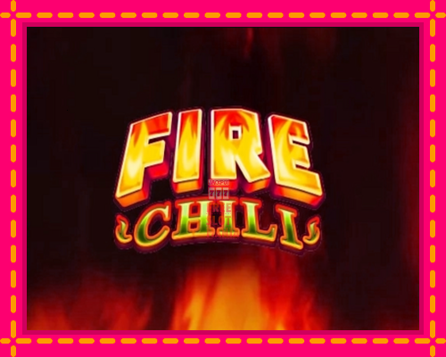 Fire Chili - fascynujące historie