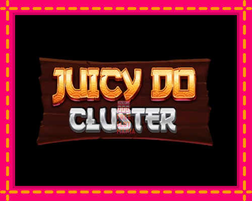 Juicy Do Cluster - fascynujące historie