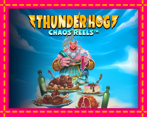 Thunder Hog Chaos Reels - fascynujące historie