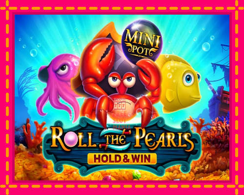 Roll The Pearls Hold & Win - fascynujące historie