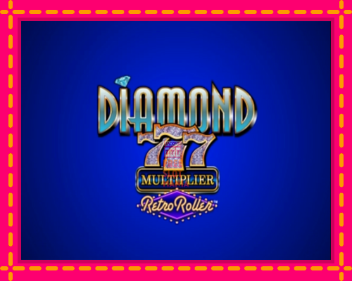 Diamond 777 Multiplier Retro Roller - fascynujące historie