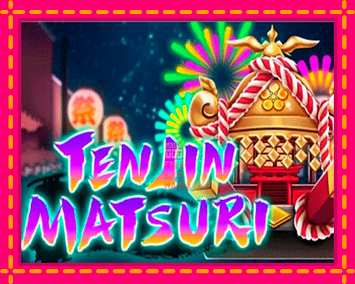 Ten Jin Matsuri - fascynujące historie