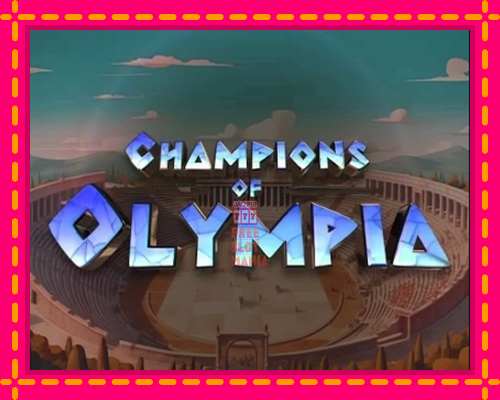 Champions of Olympia - fascynujące historie