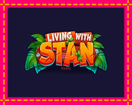 Living with Stan - fascynujące historie