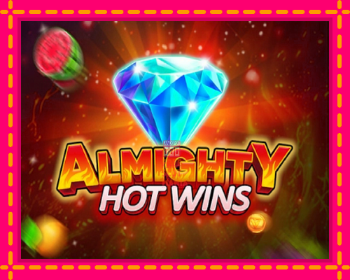 Almighty Hot Wins - fascynujące historie