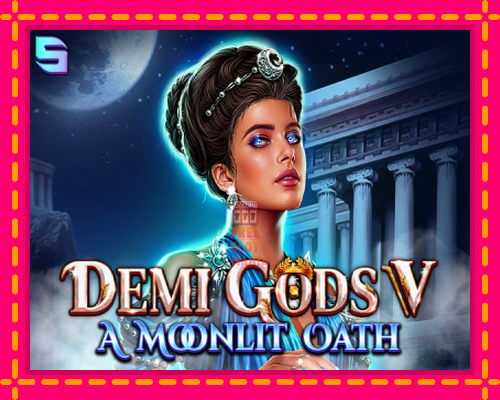 Demi Gods V – A Moonlit Oath - fascynujące historie