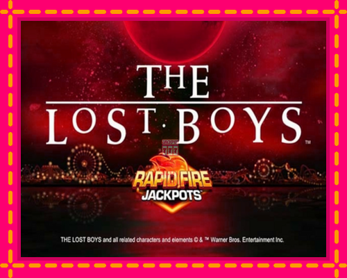 The Lost Boys Rapid Fire Jackpots - fascynujące historie