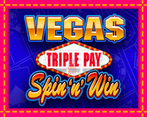 Vegas Triple Pay Spin n Win - fascynujące historie