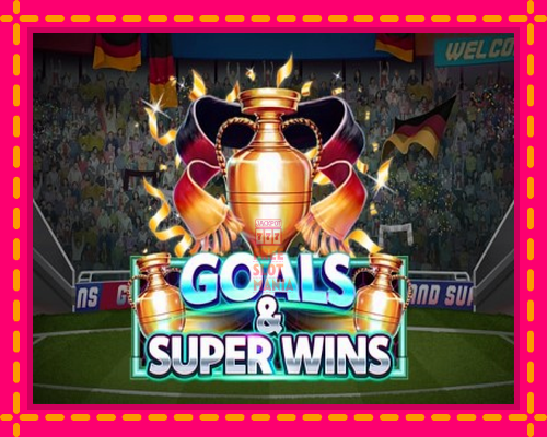 Goals & Super Wins - fascynujące historie