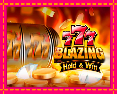 777 Blazing Hold & Win - fascynujące historie