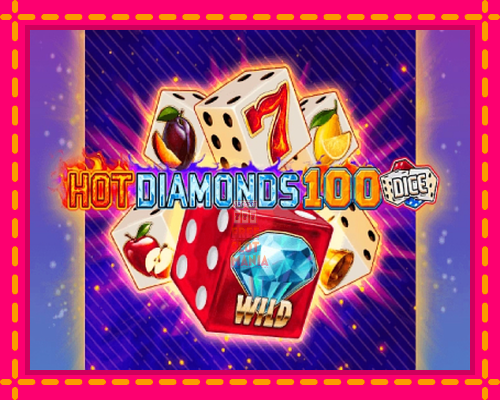 Hot Diamonds 100 Dice - fascynujące historie