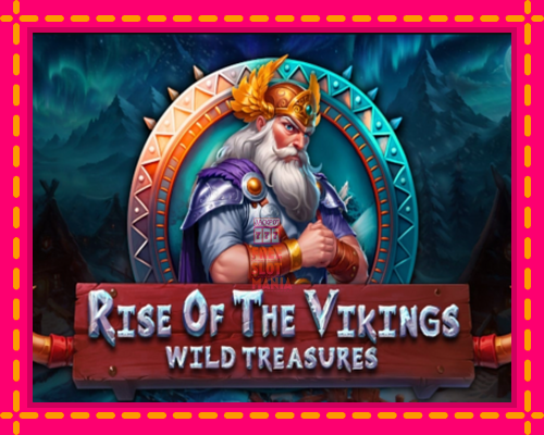 Rise of The Vikings - Wild Treasures - fascynujące historie