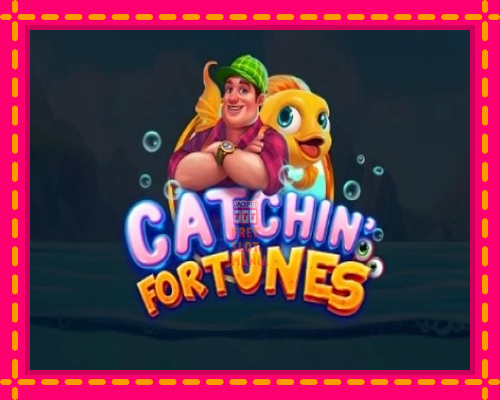 Catchin Fortunes - fascynujące historie