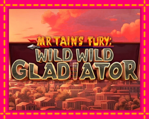 Mr Tains Fury: Wild Wild Gladiator - fascynujące historie