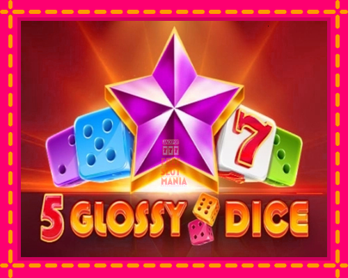 5 Glossy Dice - fascynujące historie