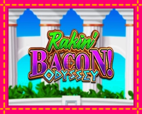 Rakin Bacon Odyssey - fascynujące historie