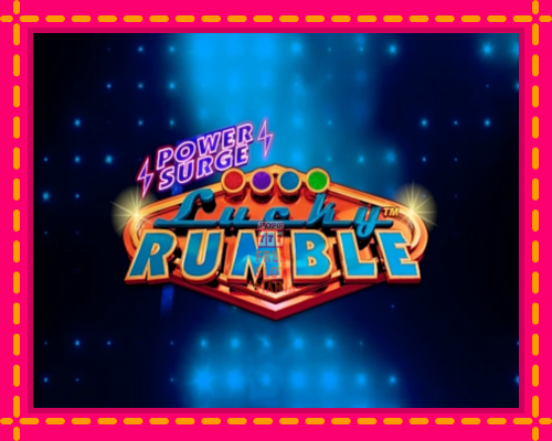 Lucky Rumble Power Surge - fascynujące historie