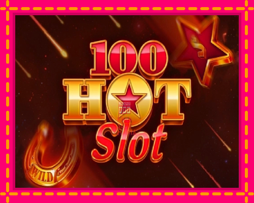 100 Hot Slot - fascynujące historie