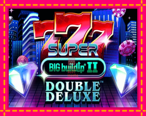 777 Super BIG BuildUp II Double Deluxe - fascynujące historie