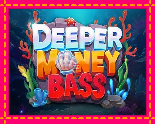 Deeper Money Bass - fascynujące historie